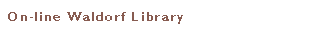 On-line Waldorf Library