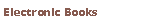 Electronic Books